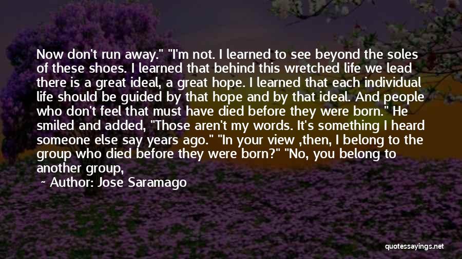 Belong To Someone Else Quotes By Jose Saramago