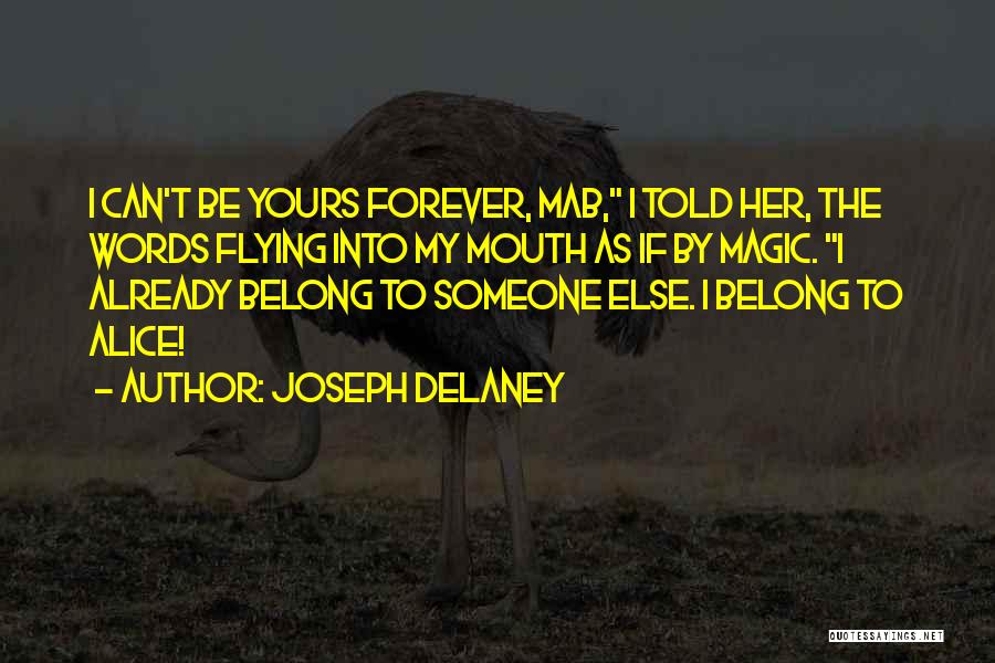 Belong To Someone Else Quotes By Joseph Delaney