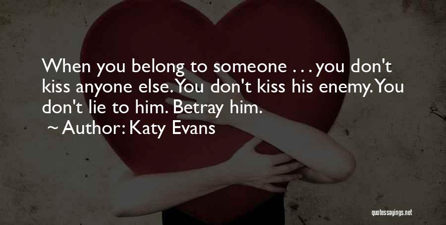 Belong To Someone Else Quotes By Katy Evans