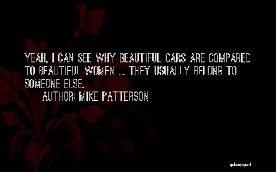 Belong To Someone Else Quotes By Mike Patterson