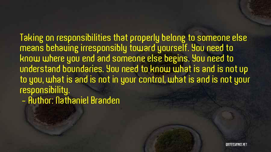 Belong To Someone Else Quotes By Nathaniel Branden