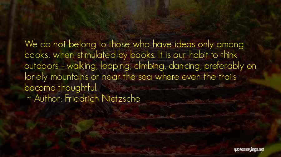 Belong To The Sea Quotes By Friedrich Nietzsche