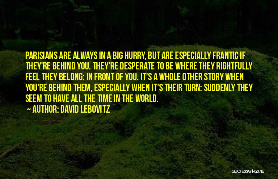 Belong To The World Quotes By David Lebovitz