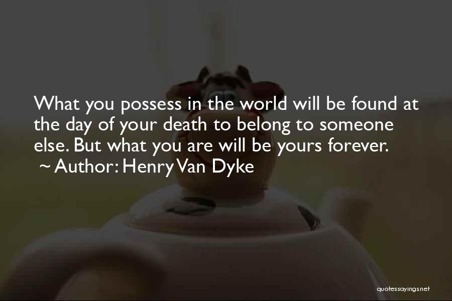 Belong To The World Quotes By Henry Van Dyke