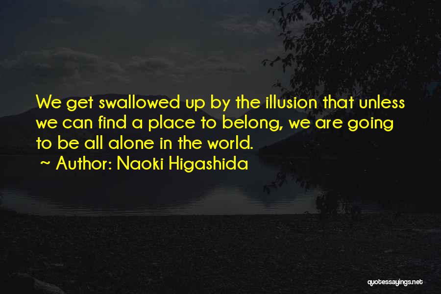 Belong To The World Quotes By Naoki Higashida