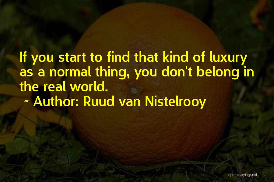 Belong To The World Quotes By Ruud Van Nistelrooy