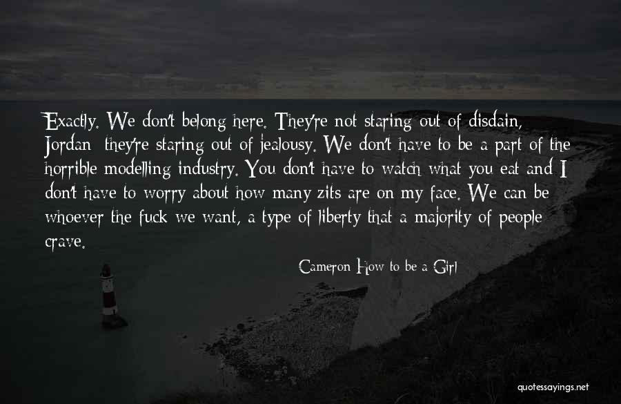 Belong To Yourself Quotes By Cameron How To Be A Girl Belong To Yourself Quotes By Cameron How To Be A Girl