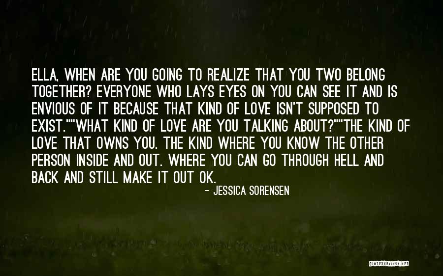 Belong Together Quotes By Jessica Sorensen Belong Together Quotes By Jessica Sorensen