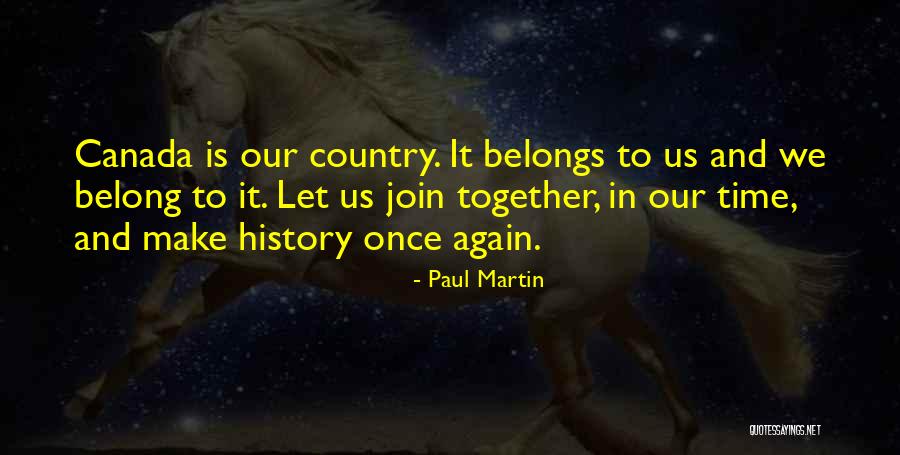 Belong Together Quotes By Paul Martin Belong Together Quotes By Paul Martin