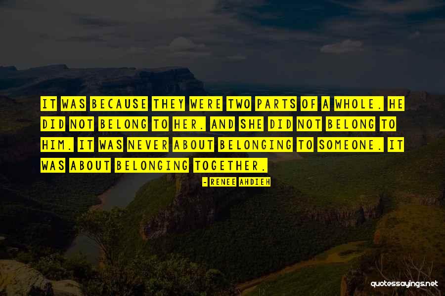 Belong Together Quotes By Renee Ahdieh Belong Together Quotes By Renee Ahdieh