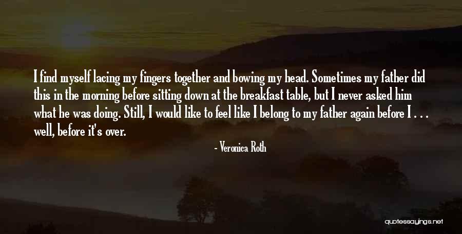Belong Together Quotes By Veronica Roth Belong Together Quotes By Veronica Roth