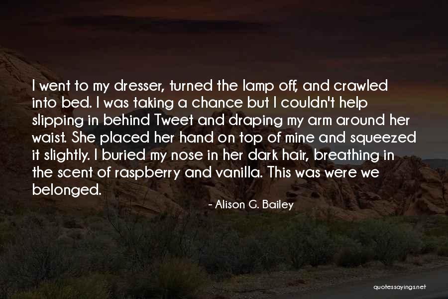 Belonged To Quotes By Alison G. Bailey Belonged To Quotes By Alison G. Bailey