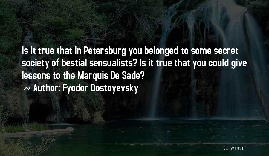 Belonged To You Quotes By Fyodor Dostoyevsky