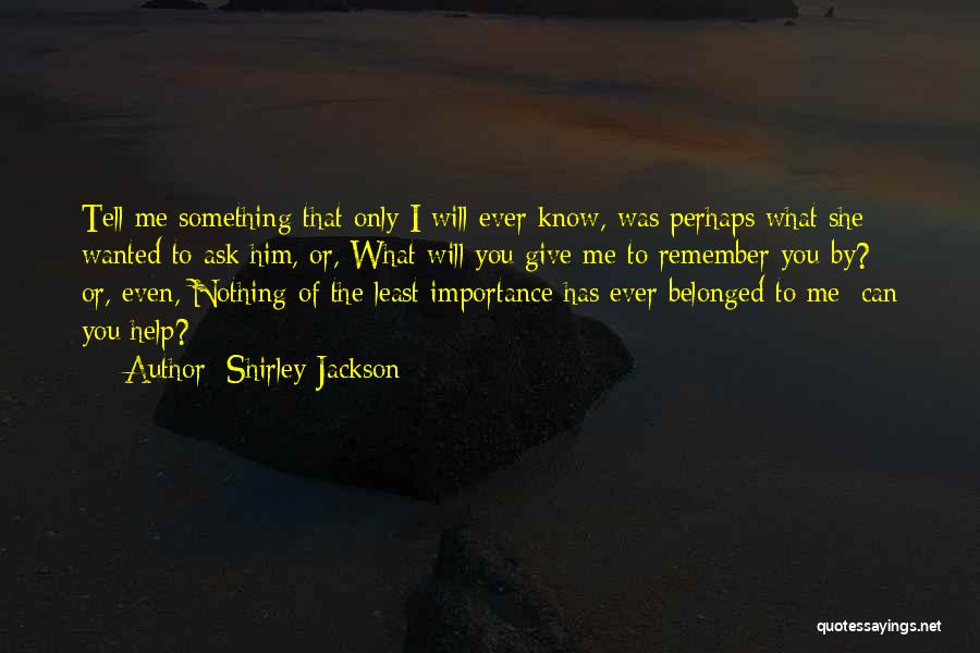 Belonged To You Quotes By Shirley Jackson
