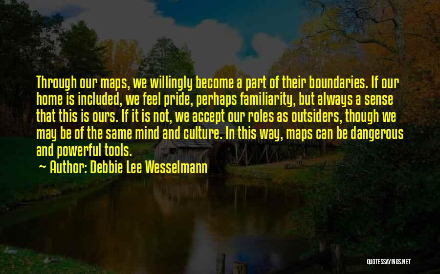 Belonging In The Outsiders Quotes By Debbie Lee Wesselmann