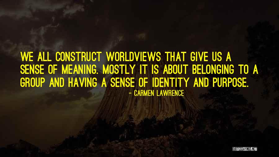 Belonging Quotes By Carmen Lawrence