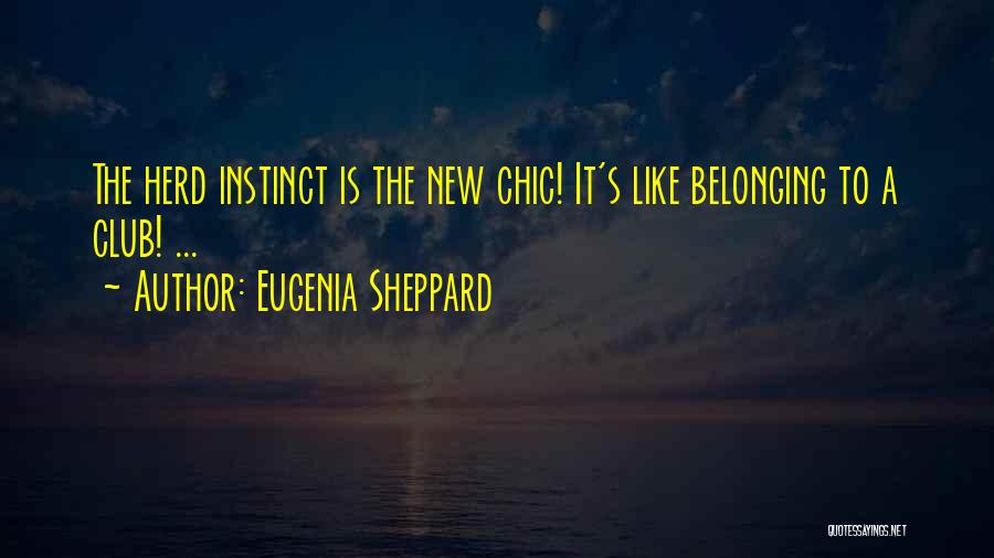 Belonging Somewhere Quotes By Eugenia Sheppard