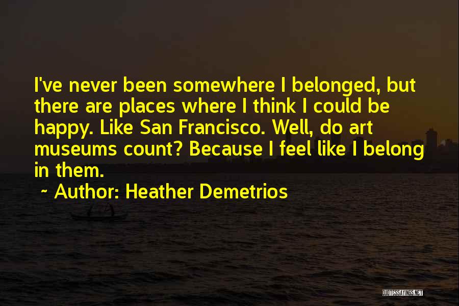 Belonging Somewhere Quotes By Heather Demetrios