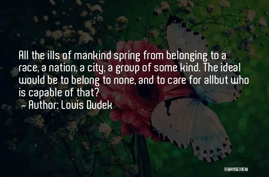 Belonging Somewhere Quotes By Louis Dudek