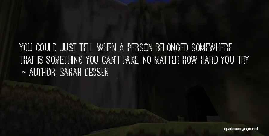 Belonging Somewhere Quotes By Sarah Dessen