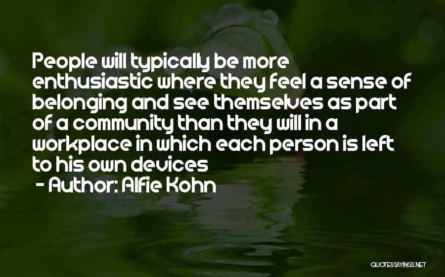 Belonging To A Community Quotes By Alfie Kohn