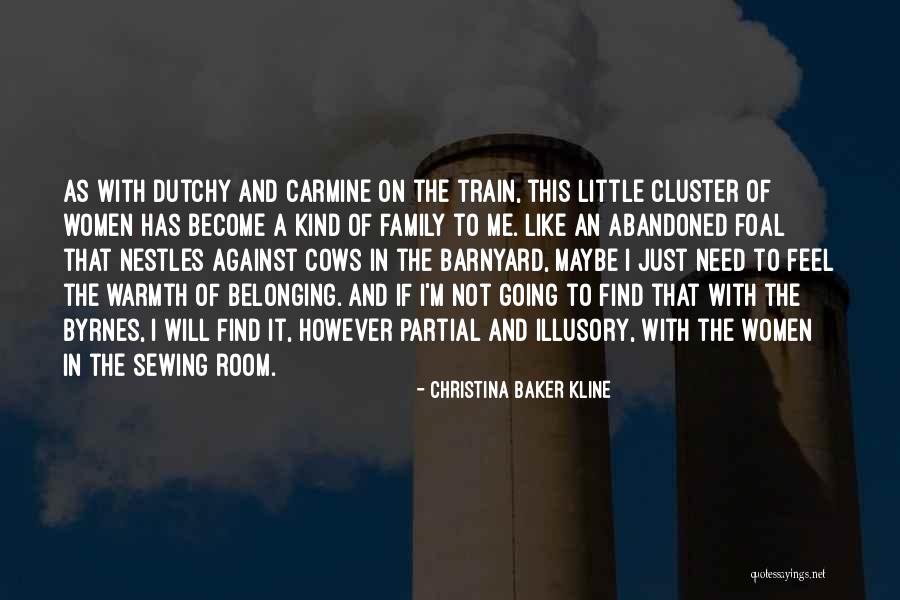 Belonging To A Family Quotes By Christina Baker Kline Belonging To A Family Quotes By Christina Baker Kline