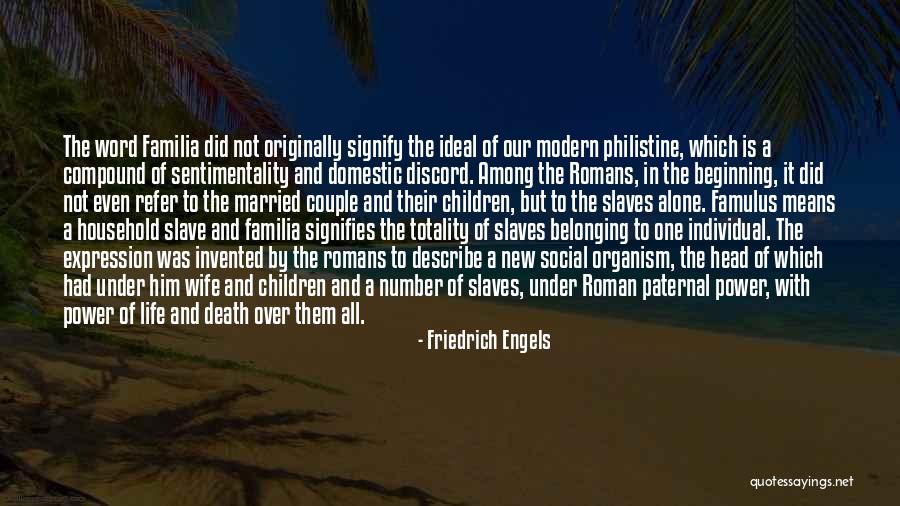 Belonging To A Family Quotes By Friedrich Engels Belonging To A Family Quotes By Friedrich Engels