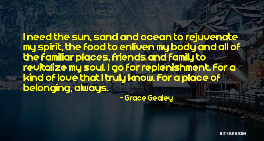 Belonging To A Family Quotes By Grace Gealey Belonging To A Family Quotes By Grace Gealey
