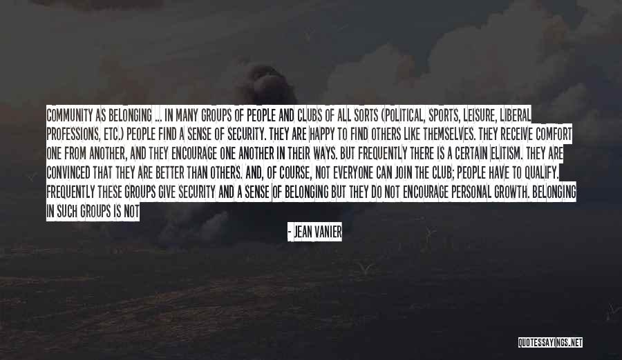 Belonging To A Family Quotes By Jean Vanier Belonging To A Family Quotes By Jean Vanier