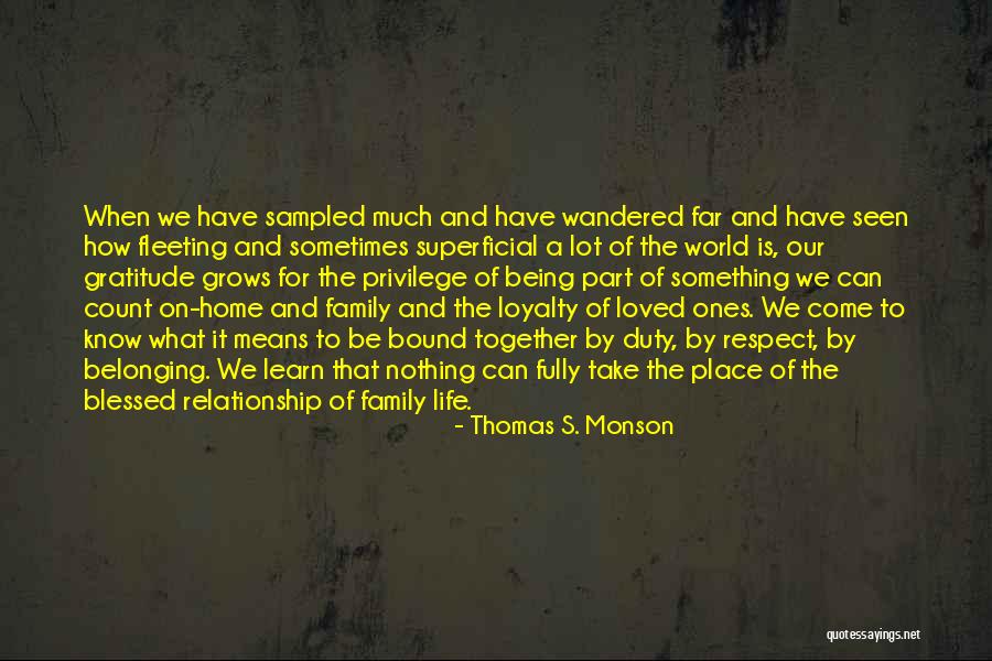 Belonging To A Family Quotes By Thomas S. Monson Belonging To A Family Quotes By Thomas S. Monson
