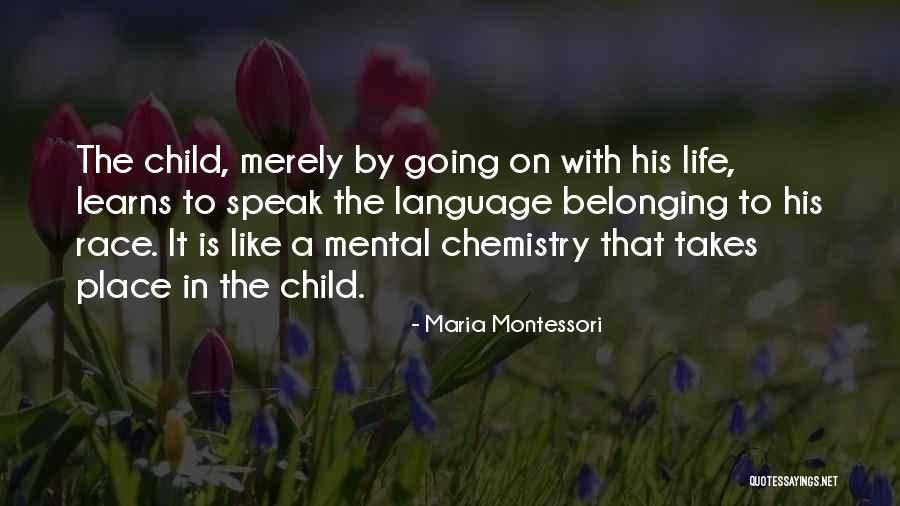 Belonging To A Place Quotes By Maria Montessori