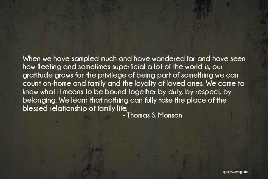 Belonging To A Place Quotes By Thomas S. Monson