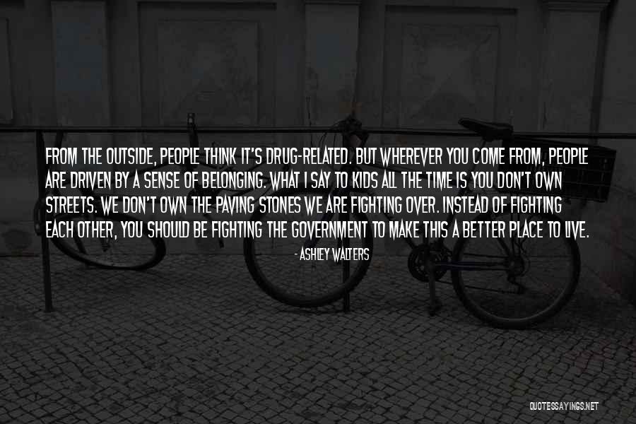 Belonging To Each Other Quotes By Ashley Walters Belonging To Each Other Quotes By Ashley Walters