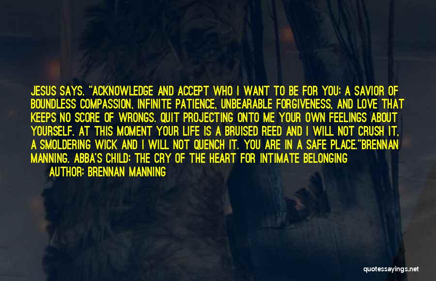 Belonging To Yourself Quotes By Brennan Manning