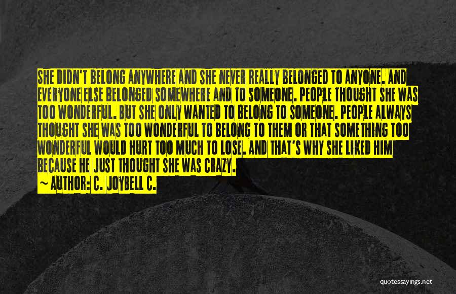 Belonging To Yourself Quotes By C. JoyBell C.