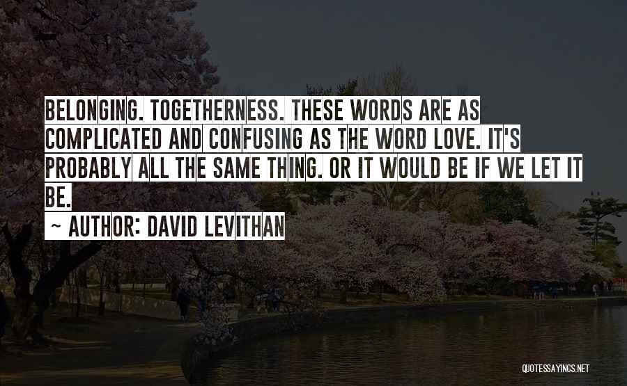 Belonging To Yourself Quotes By David Levithan