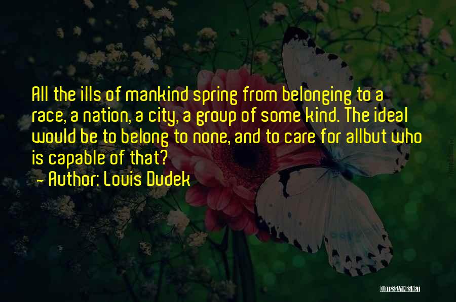 Belonging To Yourself Quotes By Louis Dudek