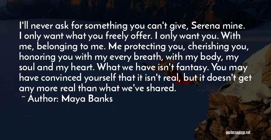 Belonging To Yourself Quotes By Maya Banks