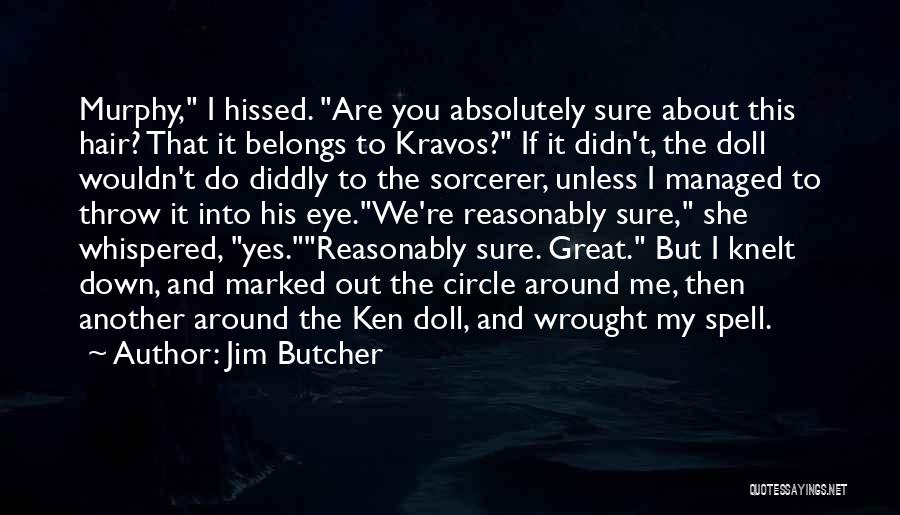 Belongs To Me Quotes By Jim Butcher