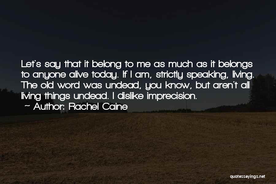 Belongs To Me Quotes By Rachel Caine