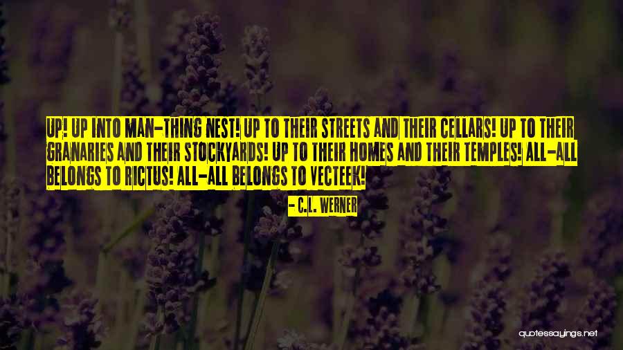 Belongs To The Streets Quotes By C.L. Werner Belongs To The Streets Quotes By C.L. Werner