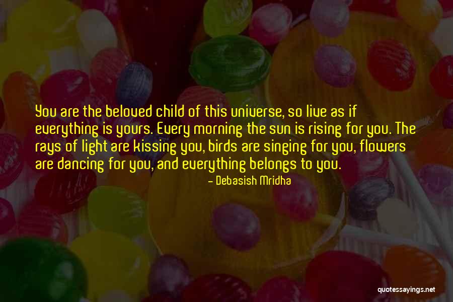 Belongs To You Quotes By Debasish Mridha