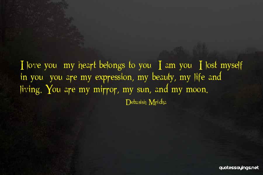 Belongs To You Quotes By Debasish Mridha