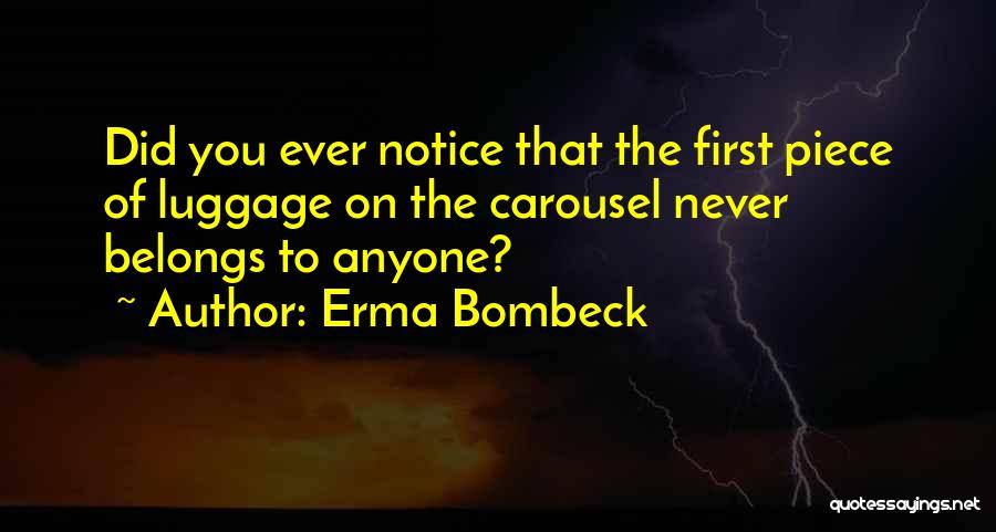 Belongs To You Quotes By Erma Bombeck