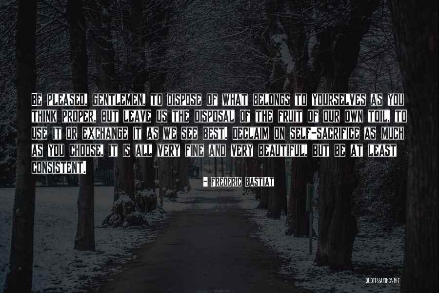 Belongs To You Quotes By Frederic Bastiat Belongs To You Quotes By Frederic Bastiat