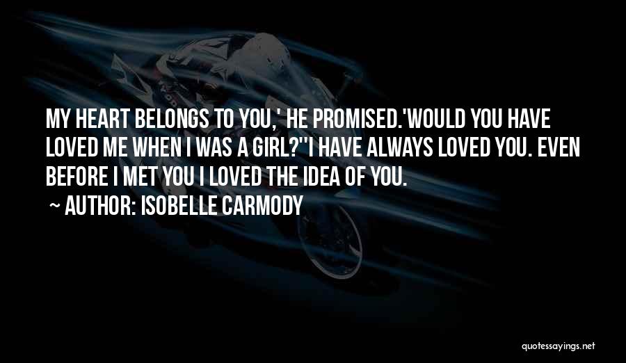 Belongs To You Quotes By Isobelle Carmody