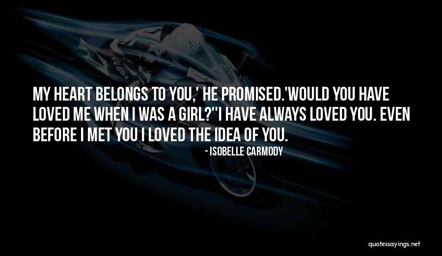 Belongs To You Quotes By Isobelle Carmody