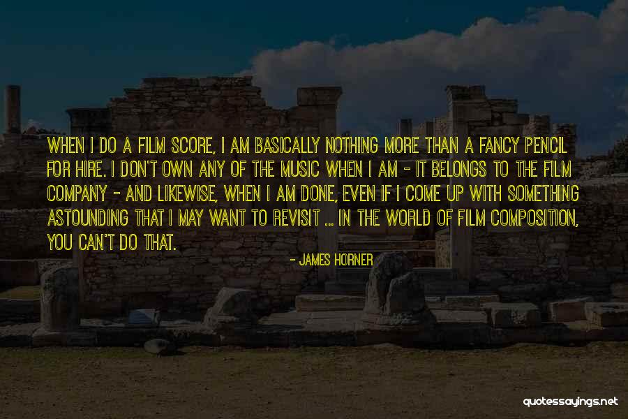 Belongs To You Quotes By James Horner Belongs To You Quotes By James Horner