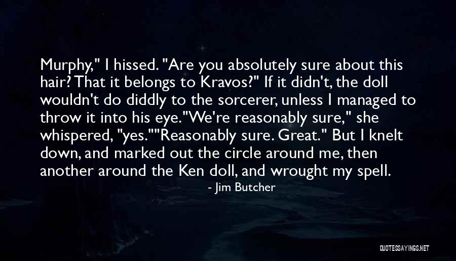 Belongs To You Quotes By Jim Butcher