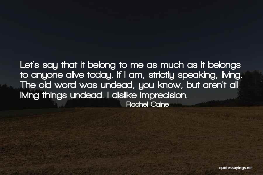 Belongs To You Quotes By Rachel Caine